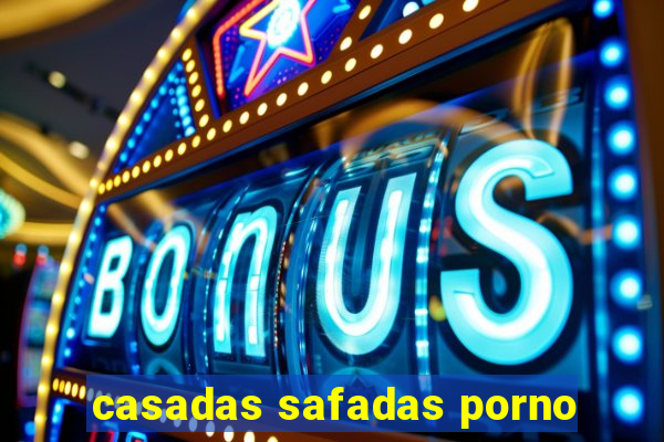 casadas safadas porno